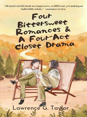 cover image of Four Bittersweet Romances & a Four-Act Closet Drama